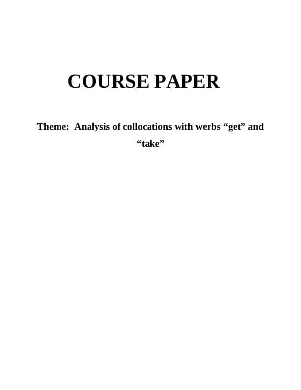 Analysis of collocations with werbs “get” and “take” K.docx