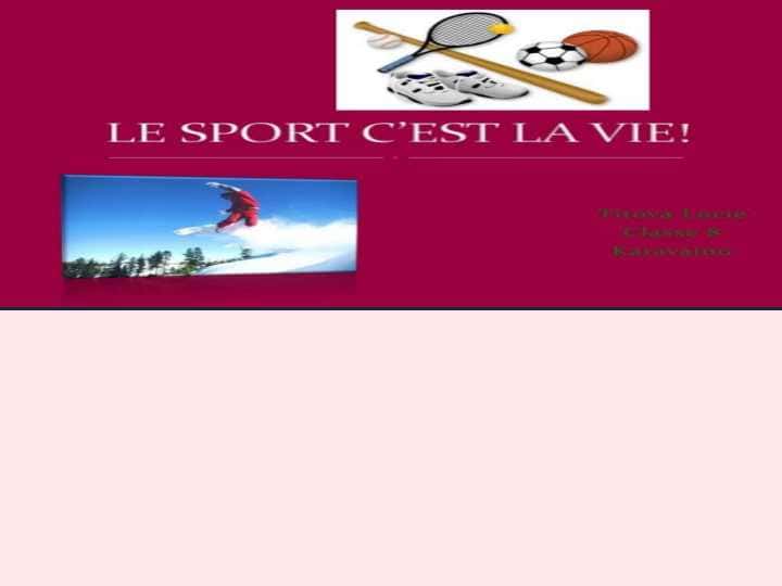 le sport c`est la vie
