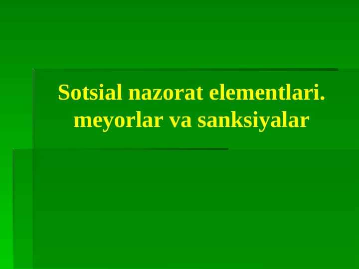 Sotsial nazorat elementlari. meyorlar va sanksiyalar