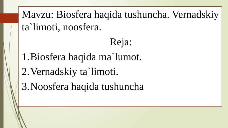 Biosfera haqida tushuncha. Vernadskiy ta’limoti, noosfera