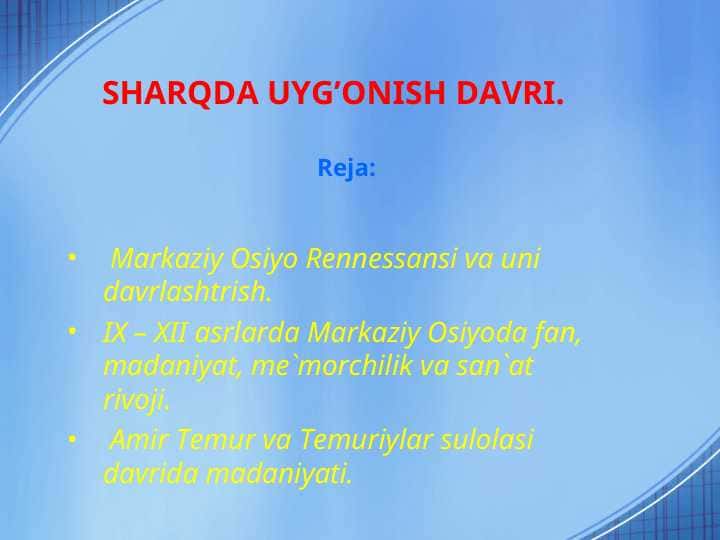 SHARQDA UYG’ONISH DAVRI.