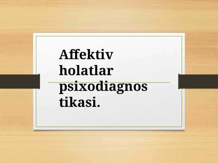 Affektiv holatlar psixodiagnostikasi