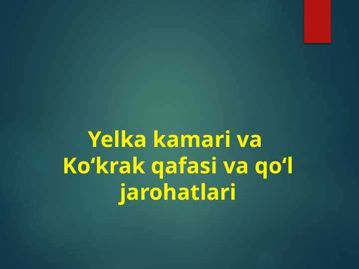 Yelka kamari va qo'l jarohatlari