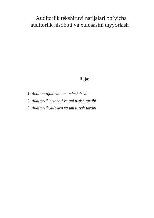 Auditorlik tekshiruvi natijalari bo’yicha auditorlik hisoboti va xulosasini tayyorlash