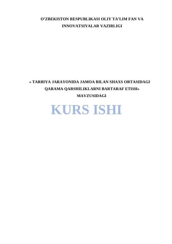 TARBIYA JARAYONIDA JAMOA BILAN SHAXS ORTASIDAGI QARAMA QARSHILIKLARNI BARTARAF ETISH