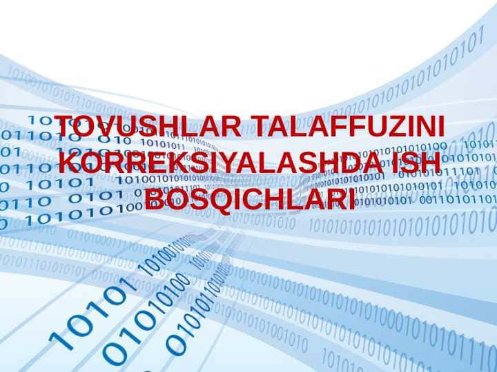 TOVUSHLAR TALAFFUZINI KORREKSIYALASHDA ISH BOSQICHLARI