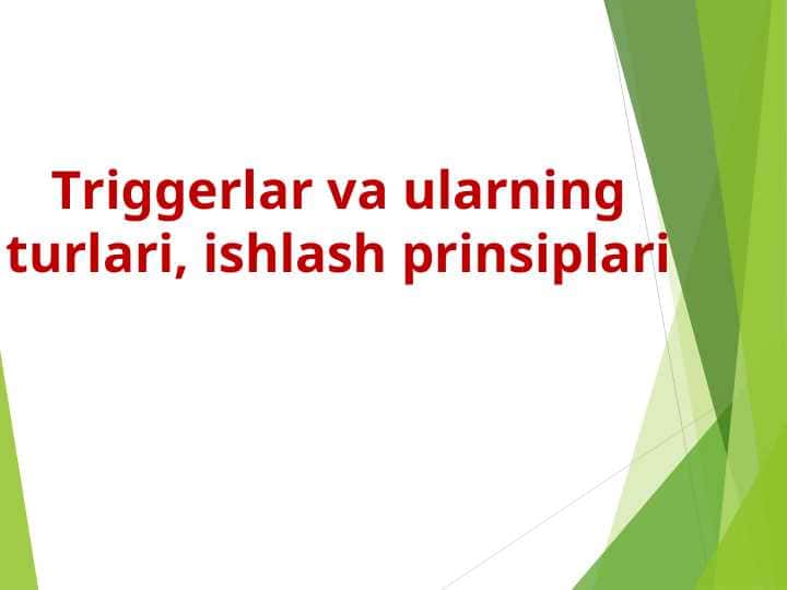 Triggerlar va ularning turlari, ishlash prinsiplari