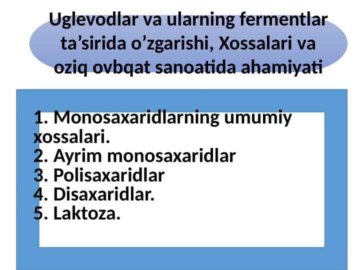 Uglevodlar va ularning fermentlar ta’sirida o’zgarishi, Xossalari va oziq ovbqat sanoatida ahamiyati