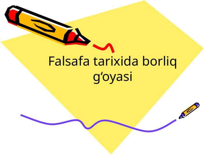 Falsafa tarixida borliq g‘oyasi