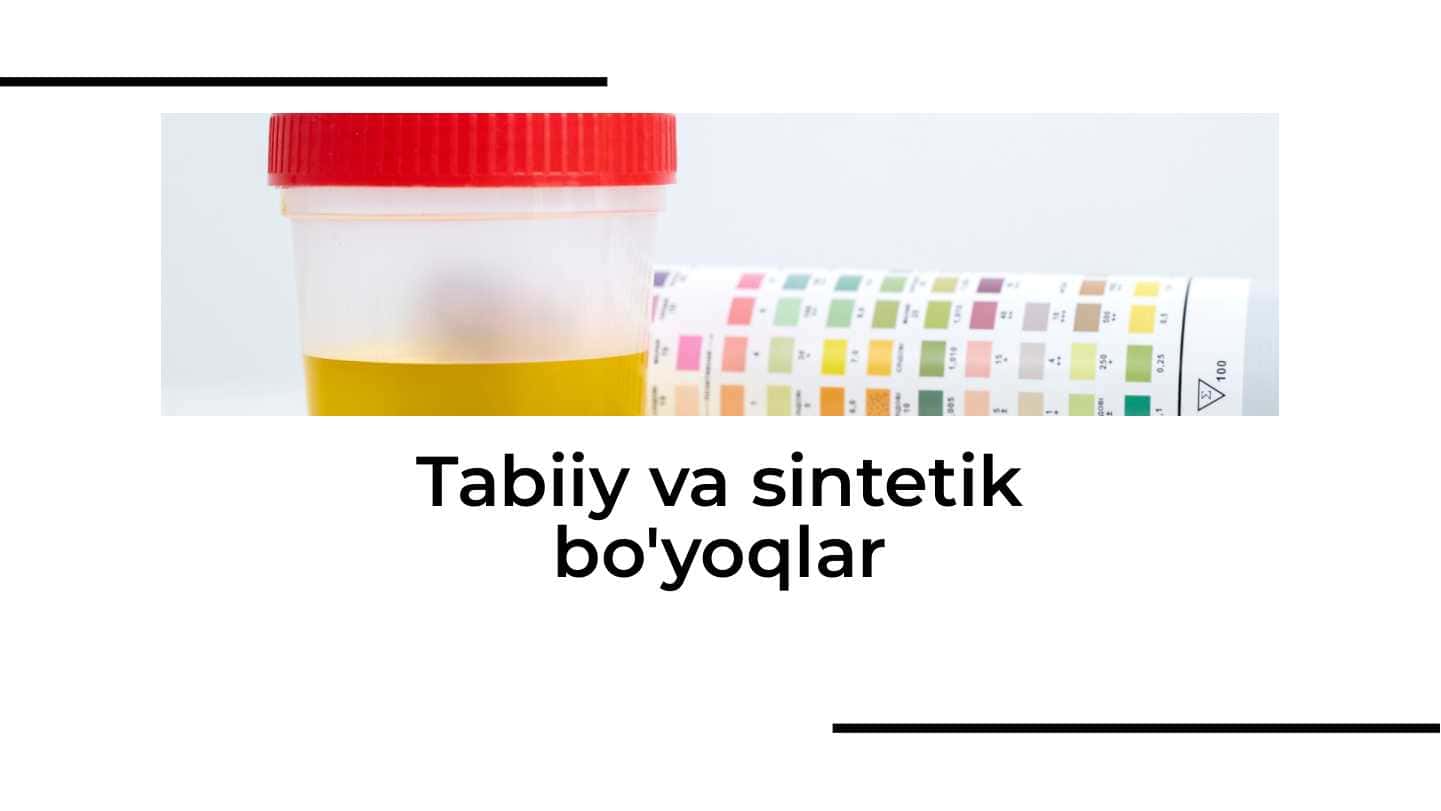 Tabiiy va sintetik bo'yoqlar