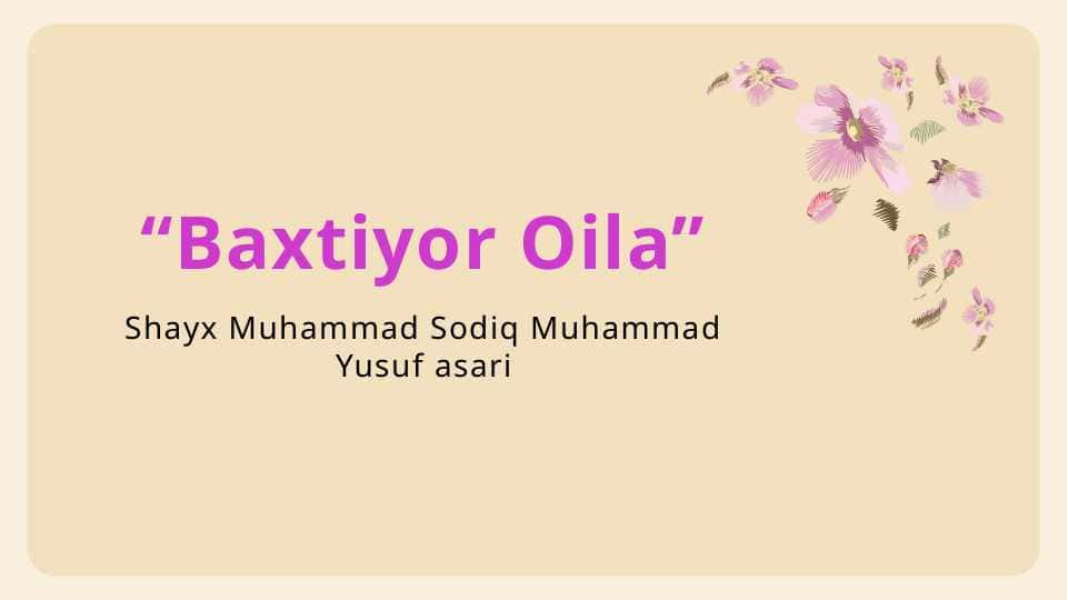 Shayx Muhammad Sodiq Muhammad Yusuf asari “Baxtiyor Oila”