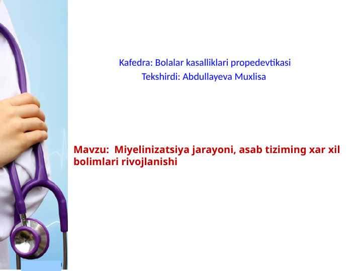 Miyelinizatsiya jarayoni, asab tiziming xar xil bolimlari rivojlanishi