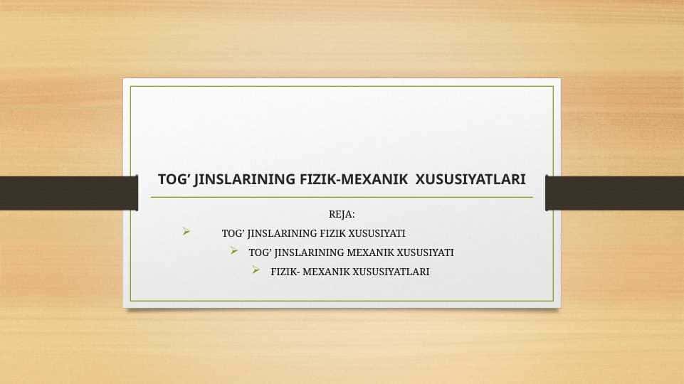 TOG’ JINSLARINING FIZIK-MEXANIK XUSUSIYATLARI