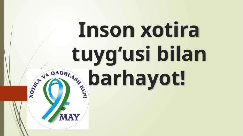 Inson xotira tuyg‘usi bilan barhayot!