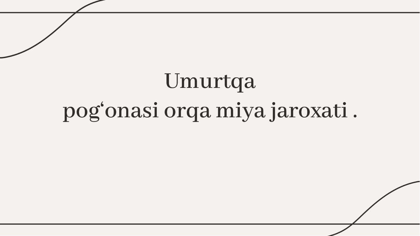 Umurtqapog‘onasi orqa miya jaroxati .