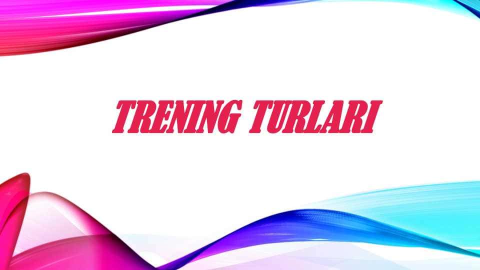 TRENING TURLARI
