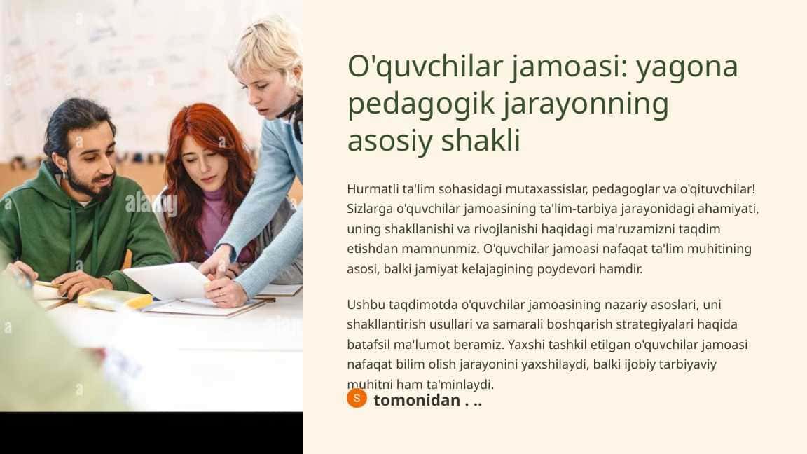 O'quvchilar jamoasi yagona pedagogik jarayonning asosiy shakli