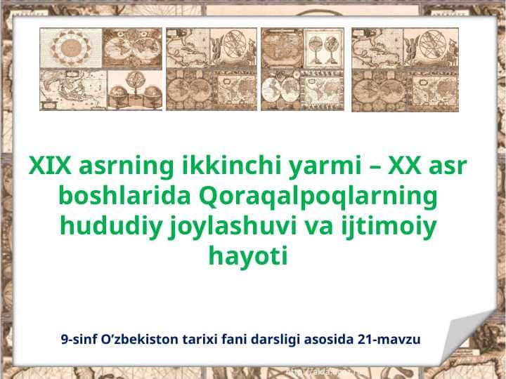 19- asr qoraqalpoqlar hududiy joylAshuvi 9- ózbek.pptx
