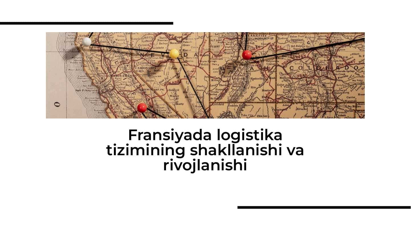 Fransiyada logistika tizimining shakllanishi va rivojlanishi
