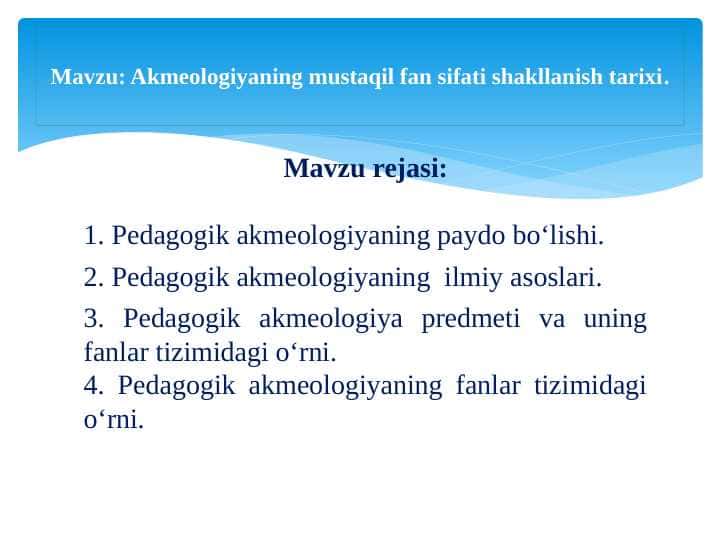 Akmeologiyaning mustaqil fan sifati shakllanish tarixi.