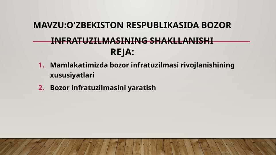 O'zbekiston Respublikasida bozor infratuzilmasining shakllanishi