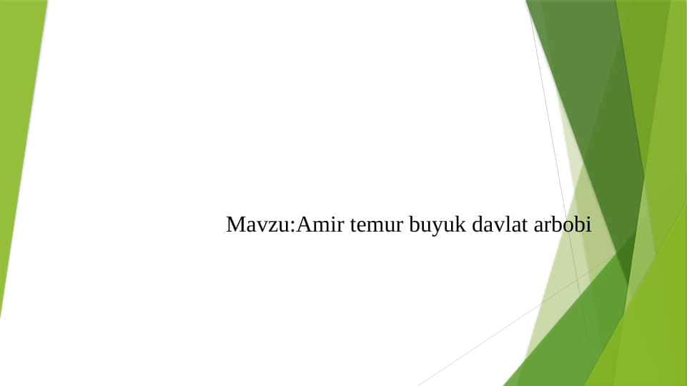 :Amir Temur buyuk davlat arbobi