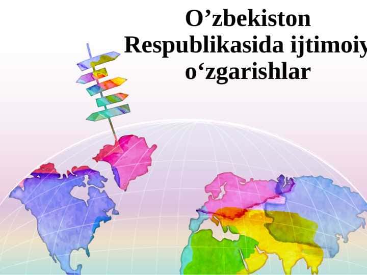 O’zbekiston Respublikasida ijtimoiy o‘zgarishlar