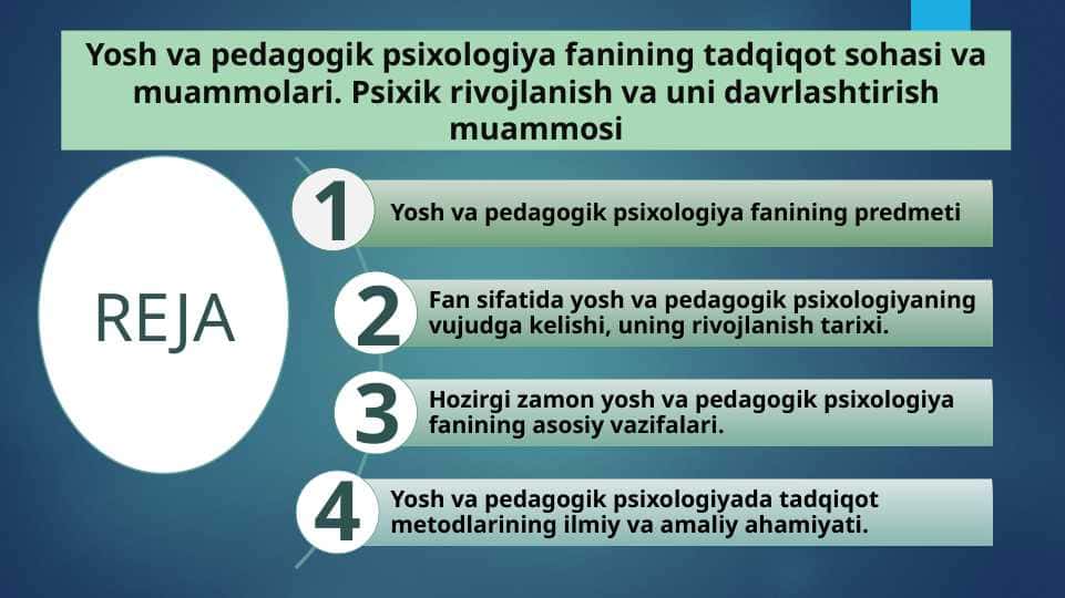 Yosh va pedagogik psixologiya fanining tadqiqot sohasi va muammolari. Psixik rivojlanish va uni davrlashtirish muammosi