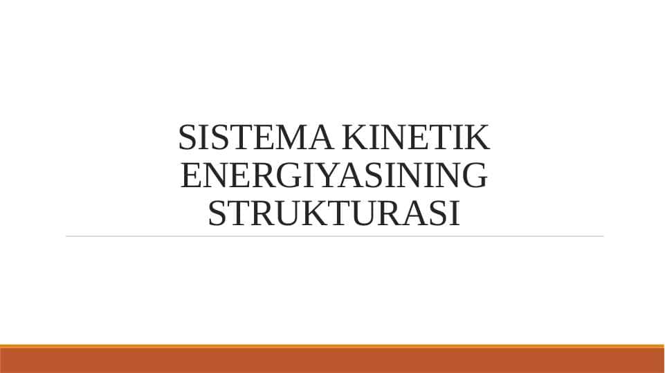 SISTEMA KINETIK ENERGIYASINING STRUKTURASI