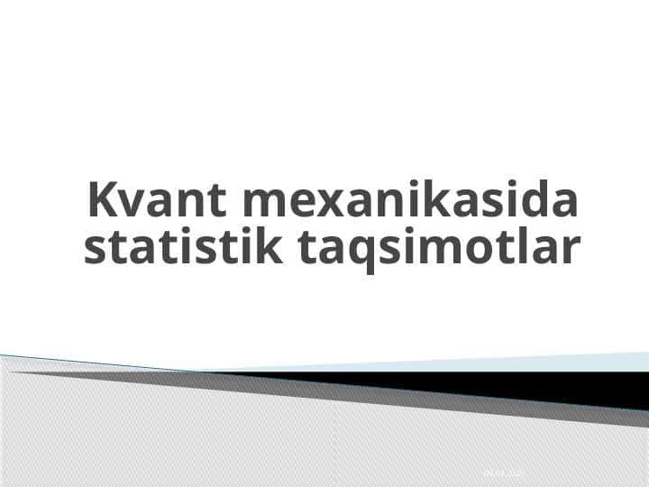 Kvаnt mехаnikаsida stаtistik taqsimotlar