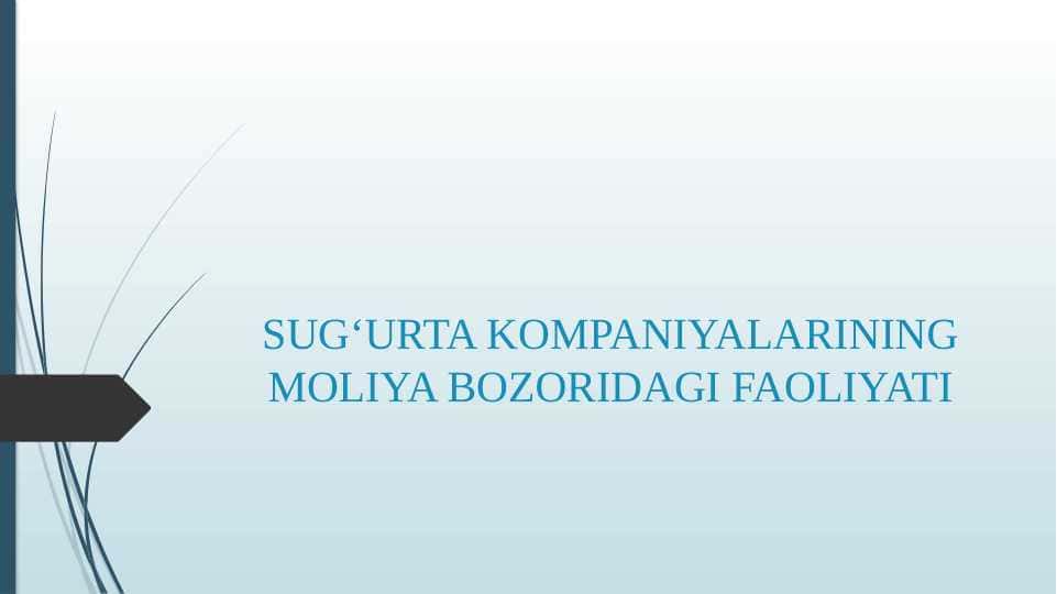 SUGʻURTA KOMPANIYALARINING MOLIYA BOZORIDAGI FAOLIYATI
