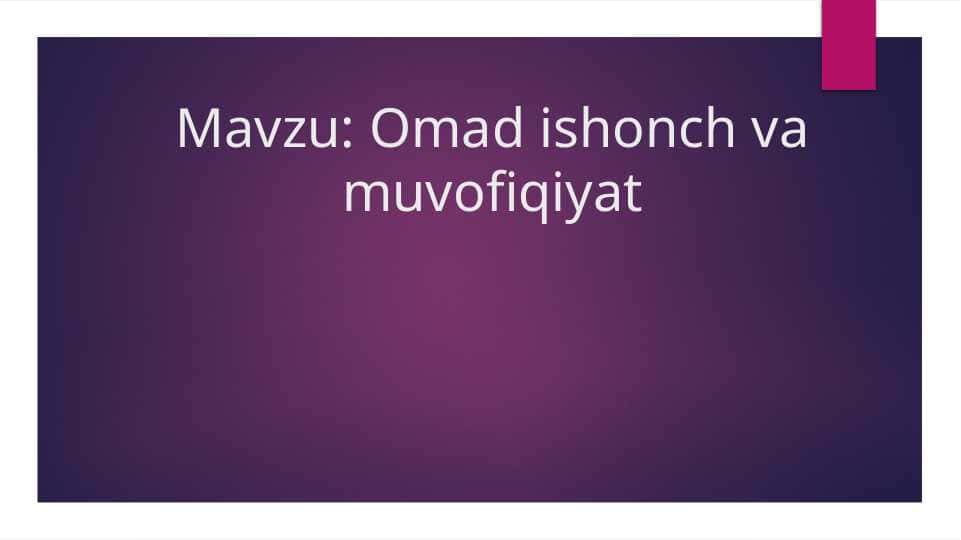 Omad ishonch va muvofiqiyat