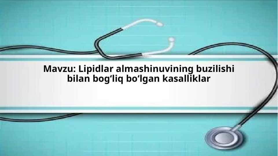 Lipidlar almashinuvining buzilishi bilan bogʻliq boʻlgan kasalliklar