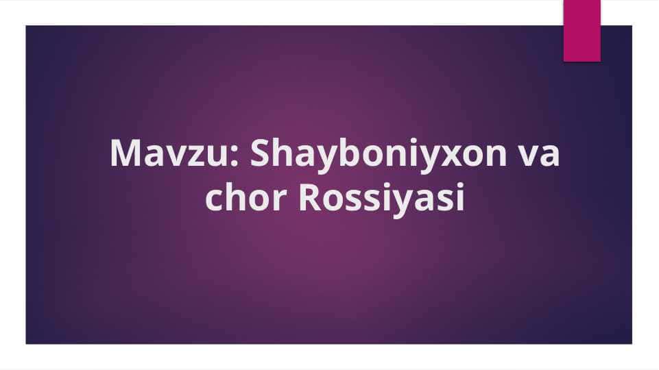 Shayboniyxon va chor Rossiyasi