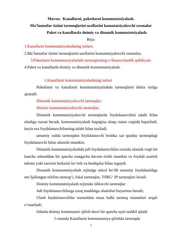 Kanallarni, paketlarni kommutatsiyalash. Ma’lumotlar tizimi tarmoqlarini uzellarini komutatsiyalovchi sxemalar Paket va kanallarda doimiy va dinamik kommutatsiyalash