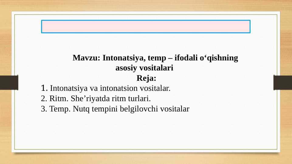Intonatsiya, temp – ifodali o‘qishning asosiy vositalari