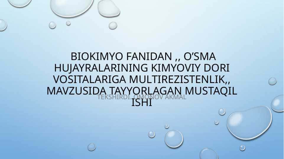 o’sma hujayralarining kimyoviy dori vositalariga multirezistenlik