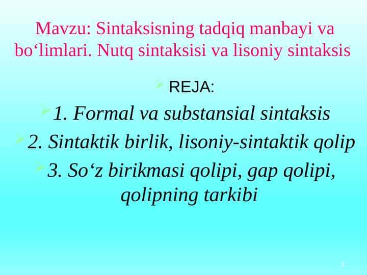 Sintaksisning tadqiq manbayi va boʻlimlari. Nutq sintaksisi va lisoniy sintaksis