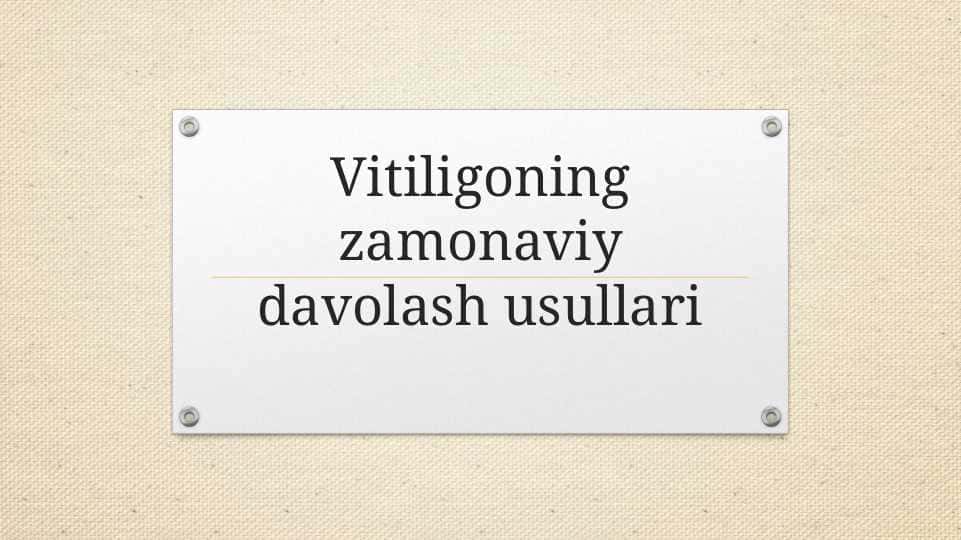 Vitiligoning zamonaviy davolash usullari