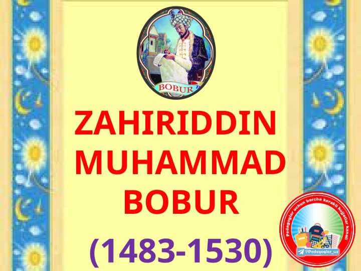 ZAHIRIDDIN MUHAMMAD BOBUR