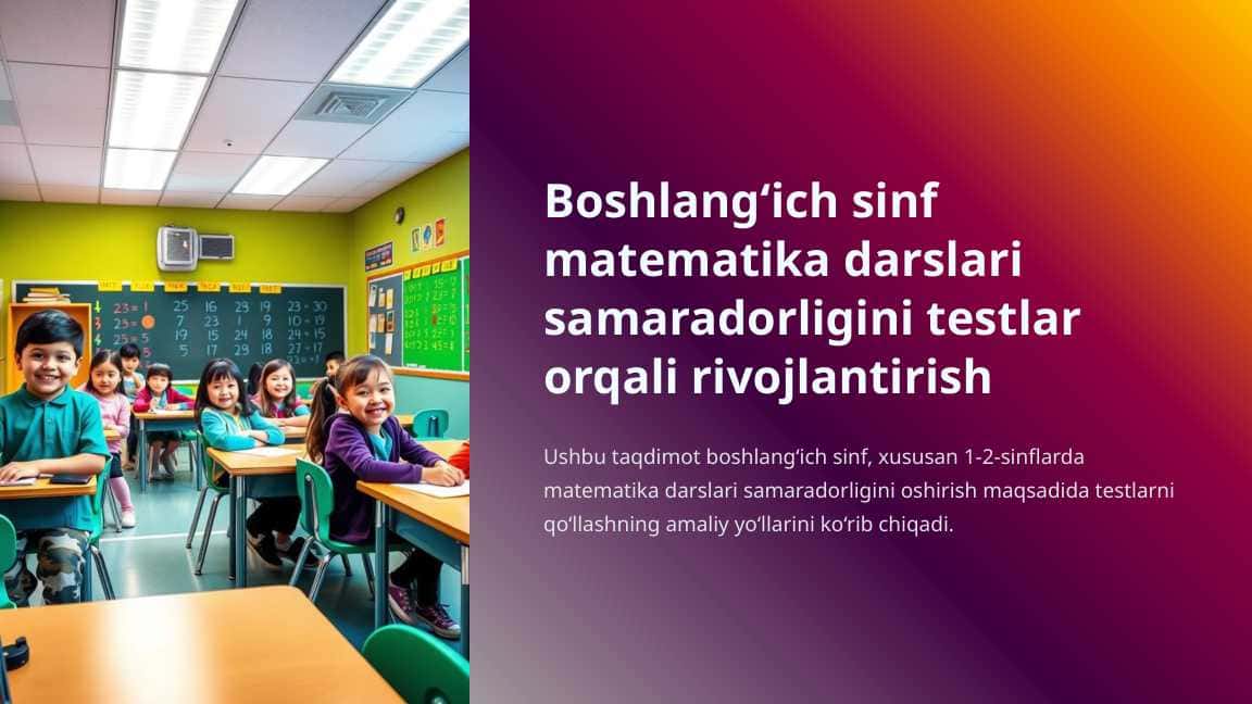 Boshlang‘ich sinf matematika darslari samaradorligini testlar orqali rivojlantirish
