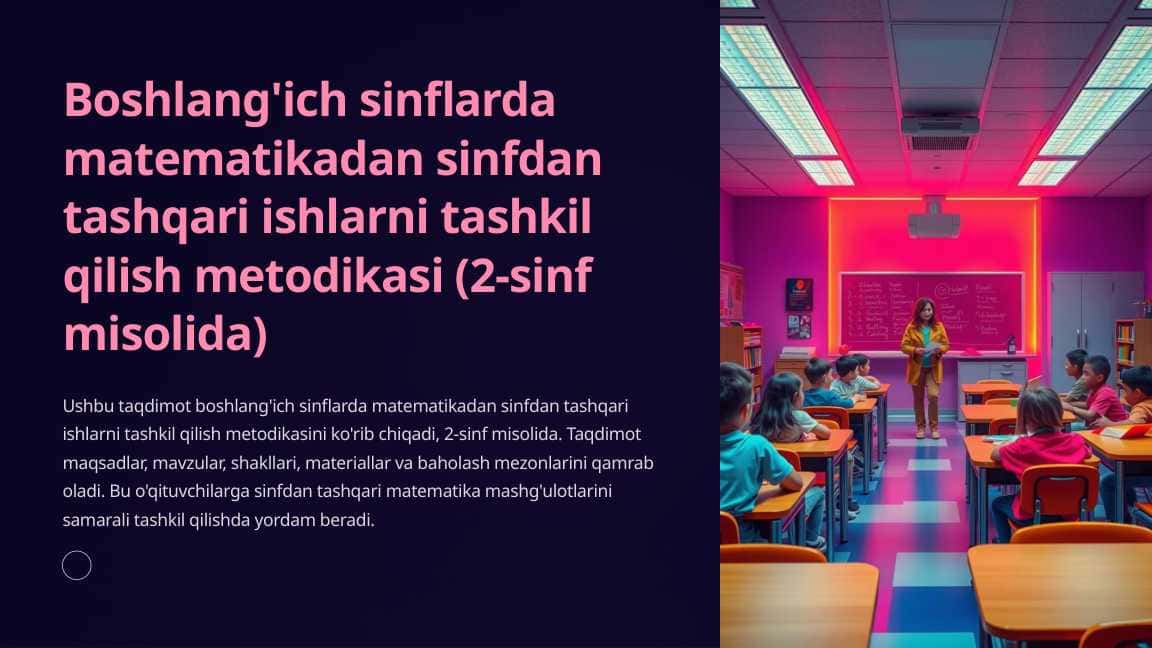 Boshlang'ich sinflarda matematikadan sinfdan tashqari ishlarni tashkil qilish metodikasi (2-sinf misolida)