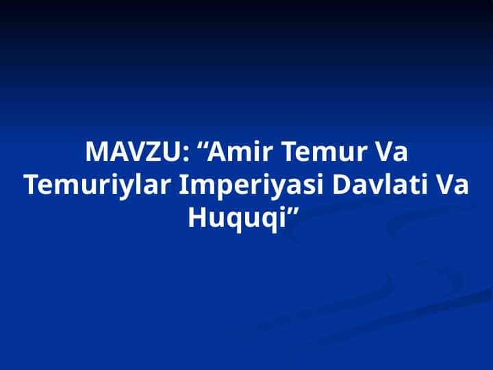 Amir Temur Va Temuriylar Imperiyasi Davlati Va Huquqi