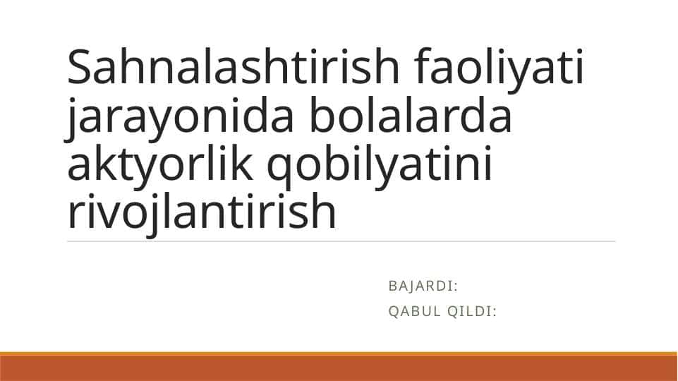 Sahnalashtirish faoliyati jarayonida bolalarda aktyorlik qobilyatini rivojlantirish