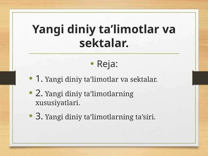 Yangi diniy ta’limotlar va sektalar.