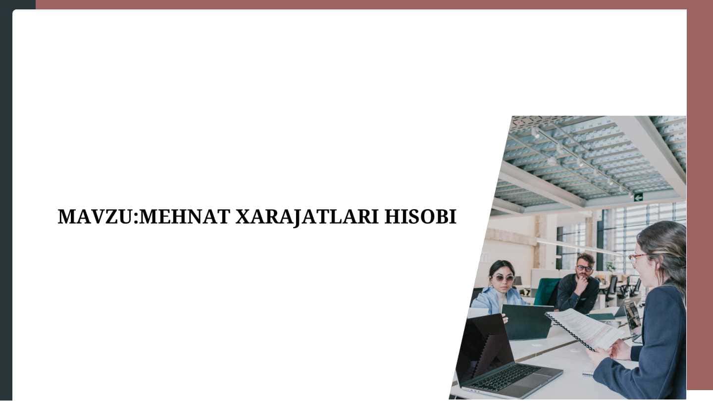 SLAYD: MEHNAT XARAJATLARI HISOBI