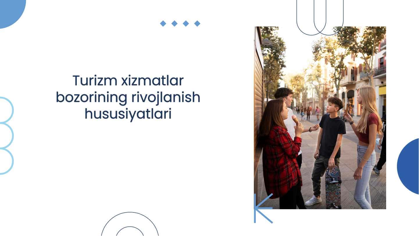Turizm xizmatlar bozorining rivojlanish hususiyatlari