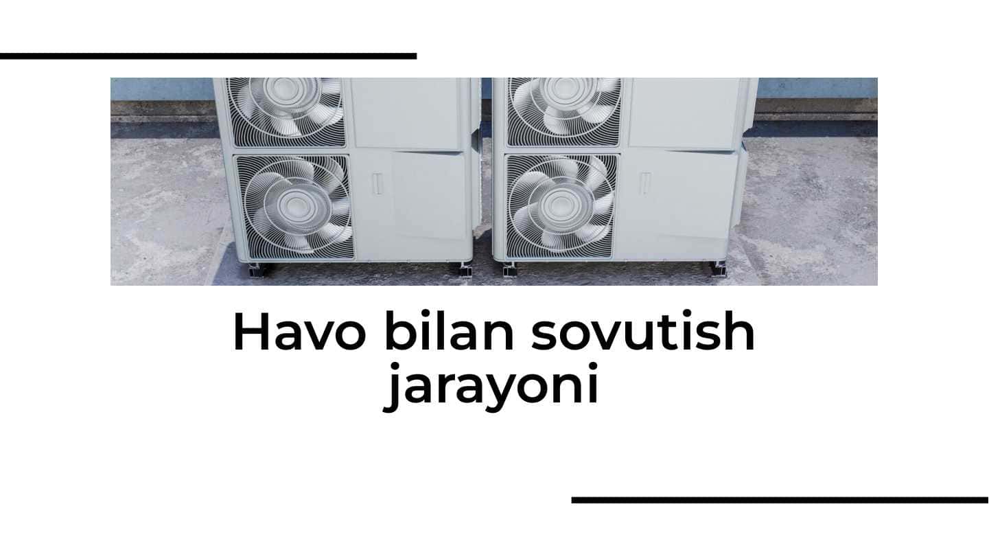Havo bilan sovutish jarayoni