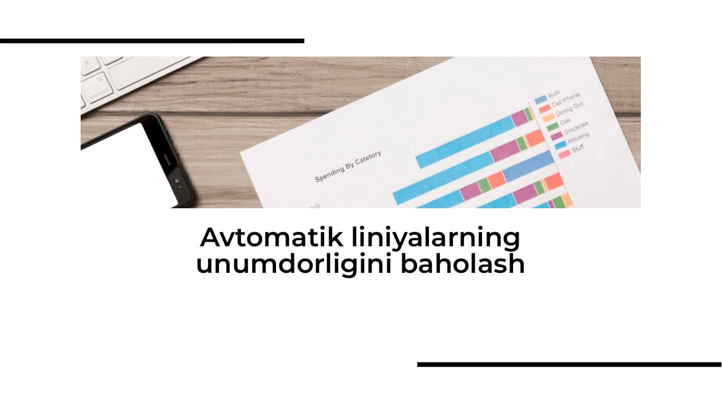 Avtomatik liniyalarning unumdorligini baholash
