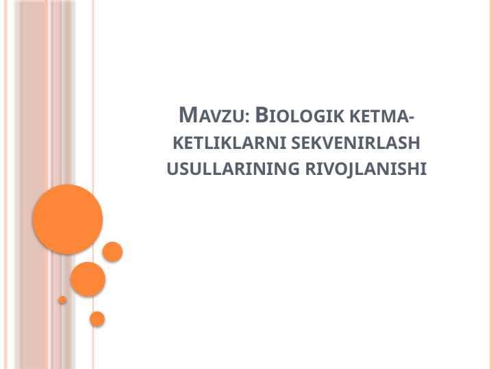 Biologik ketma-ketliklarni sekvenirlash usullarining rivojlanishi